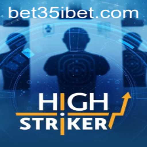 Exploring HighStriker: A New Gaming Experience with 35ibet