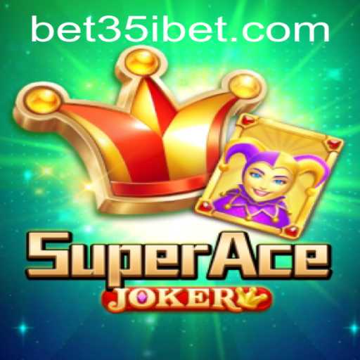Unveiling SuperAceJoker: A New Era in Gaming with 35ibet